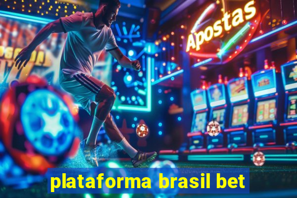 plataforma brasil bet